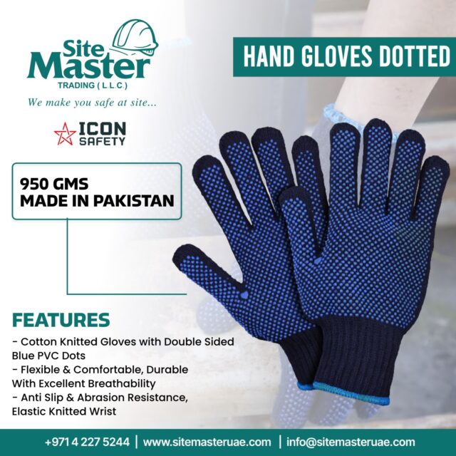 Ensure safety and comfort with SiteMaster Trading LLC’s Hand Gloves Dotted by Icon Safety! 🧤✨ Made in Pakistan, these 950 GMs cotton knitted gloves feature double-sided blue PVC dots for a strong anti-slip grip and abrasion resistance. Flexible, breathable, and durable with an elastic knitted wrist—perfect for industrial and everyday use 🏗️💪

#SiteMasterTrading #IconSafety #HandGloves #DottedGloves #WorkGloves #IndustrialSafety #DurableGear #ProtectiveEquipment